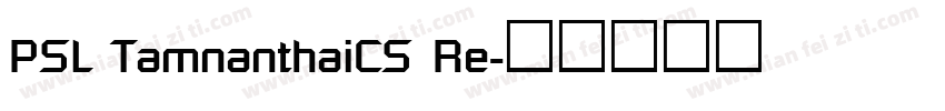 PSL TamnanthaiCS Re字体转换